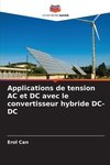 Applications de tension AC et DC avec le convertisseur hybride DC-DC