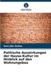 Politische Auswirkungen der Hausa-Kultur im Hinblick auf den Wohnungsbau