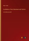Huckleberry Finns Abenteuer und Fahrten