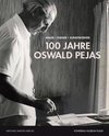 100 Jahre Oswald Pejas