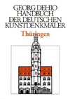 Dehio - Handbuch der deutschen Kunstdenkmäler / Thüringen I