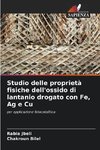 Studio delle proprietà fisiche dell'ossido di lantanio drogato con Fe, Ag e Cu