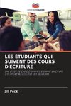 LES ÉTUDIANTS QUI SUIVENT DES COURS D'ÉCRITURE