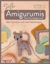 Süße Amigurumis - Das Grundlagenwerk