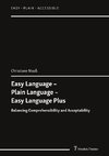 Easy Language ¿ Plain Language ¿ Easy Language Plus