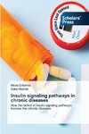 Insulin signaling pathways in chronic diseases