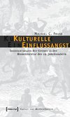 Kulturelle Einflussangst