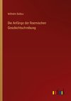 Die Anfänge der Roemischen Geschichtschreibung