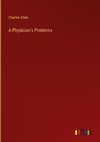 A Physician's Problems