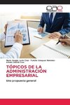 TÓPICOS DE LA ADMINISTRACIÓN EMPRESARIAL