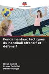Fondamentaux tactiques du handball offensif et défensif