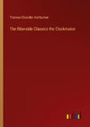The Riberside Classics the Clockmaker