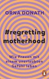 Regretting Motherhood -
