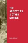 THE ARISTOTLES, & OTHER STORIES