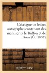 Catalogue de lettres autographes contenant des manuscrits de Buffon et de Piron