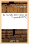 La nouvelle dépréciation de l'argent