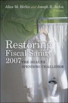 Restoring Fiscal Sanity 2007