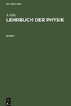 Lehrbuch der Physik, Band 1, Lehrbuch der Physik Band 1