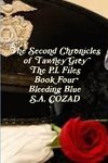 The Second Chronicles of Tawney Grey The P.I. Files Book Four Bleeding Blue