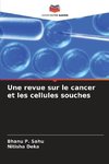 Une revue sur le cancer et les cellules souches
