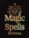 Magic Spells | Guided Magick Journal, Log, and Workbook For Meditation, Mindfulness, and Manifesting