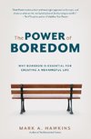 The Power of Boredom