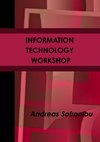 INFORMATION TECHNOLOGY WORKSHOP