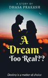 A Dream Too Real??