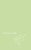 You Grow Girl!