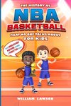 The History of NBA Basketball for Kids That No One Talks About