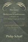 Harmony of the Reformed Confessions, as Related to the Present State of Evangelical Theology