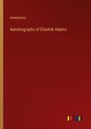Autobiography of Eliashib Adams