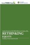 Rethinking Equity - Creating a Great School for All