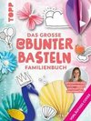@bunterbasteln - Das große Familienbuch