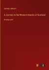 A Journey to the Western Islands of Scotland