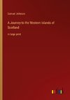 A Journey to the Western Islands of Scotland