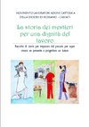 La storia dei mestieri per una dignità del lavoro