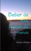 Beber de más,echar de menos