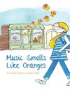 Music Smells Like Oranges