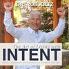 The Art of Living With Intent