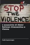 L'assassinio di Abdul Rahman Ghassemlou a Vienna