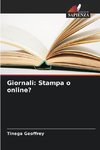 Giornali: Stampa o online?