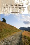 La Via dei Monti. Storie di Lupi e di Appennino