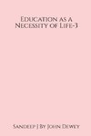 Education as a Necessity of Life - 3