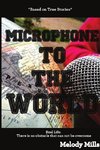Microphone to the World
