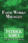 Faith Works Miracles