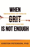 When GRIT is Not Enough
