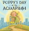 Poppy's Day at the Aquarium