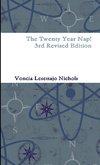The Twenty Year Nap! 3rd Revised Edition