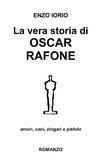 La vera storia di Oscar Rafone